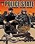 POLICE STATE: Chapter 1 of the POLICE STATE Saga