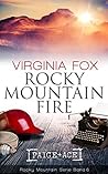 Rocky Mountain Fire by Virginia Fox Rocky Mountain Fire by Virginia Fox
