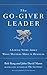 The Go-Giver Leader: A Little Story About What Matters Most in Business