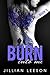 Burn Into Me 5