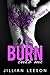 Burn Into Me 8