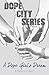 A Dope Girl's Dream (DopeCity Book 1)
