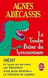 Le Tendre baiser du Tyrannosaure by Agnès Abécassis