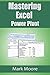 Mastering Excel: PowerPivot