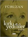 47'liler by Füruzan