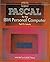 Pascal for the IBM Personal...
