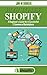 How To Use Shopify: A Beginner's Guide for A Successful E-Commerce Marketplace