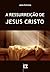 A Ressurreição de Jesus Cristo, por João Calvino