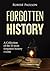 Forgotten History by Robert Paulson