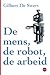 De mens, de robot, de arbeid