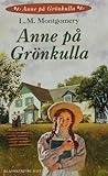 Anne på Grönkulla by L.M. Montgomery