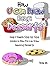 How to Draw Step by Step for kids: You Can Draw Easy: Desserts: Fun, Easy & Simple Step-by-Step Guide on How You Can Draw Amazing Desserts (How to Draw fo Kids - How U Can Draw Eazy: Desserts Book 1)