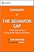 The Behavior Gap: Summary of the Key Ideas - Original Book by Carl Richards: Simple Ways to Stop Doing Dumb Things with Money