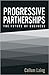 Progressive Partnerships by Callum Laing