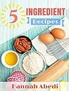 5 Ingredient Reci...