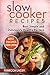 Slow Cooker Recipes: Best Simple and Deliciously Healthy Recipes for 2016 (Slow Cooker Meals)