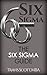 Six Sigma: The Six Sigma Guide
