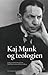 Kaj Munk og teologien