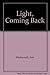 Light, Coming Back