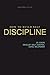Self Discipline in 10 Days:...