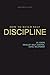 Self Discipline in 10 Days by Geoffrey Lucas