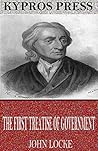 The First Treatise of Government The First Treatise of Government