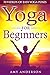 Yoga For Beginners: 70 Yoga...