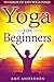 Yoga For Beginners: 70 Yoga Videos Of Easy Yoga Poses