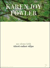 Me oleme kõik täiesti endast väljas