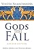 Gods That Fail, Revised Edition: Modern Idolatry and Christian Mission