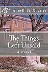 The Things Left Unsaid: A Novel The Things Left Unsaid: A Novel