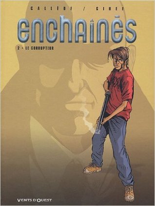 Le Corrupteur (Enchaînés, #2)