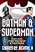 THE STORY OF BATMAN AND SUPERMAN [Reference Work]: Their Lives, Their Friendship and Their Feuds