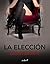 La elección by Alissa Brontë