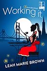 Working It by Leah Marie Brown