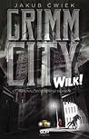 Grimm City. Wilk! by Jakub Ćwiek Grimm City. Wilk! by Jakub Ćwiek