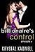 The Billionaire's Control: Episode Two (The Billionaire's Control, #2)