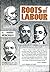 Roots of Labour