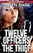 Twelve Officers for the Thief