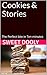 Cookies & Stories: The Perfect Bite In Ten Minutes (Sweet Desserts Book 1)