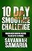 Smoothies: 10 Day Green Smoothie Cleanse: Delicious Recipes To Lose Up To 10 Pounds (Best Smoothie Recipes, Detox Smoothies, Cleanse)