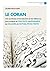Le Coran: Une synthèse d'introduction et de référence pour éclairer le contexte, les épisodes, les valeurs et l'actualité du texte (Eyrolles Pratique) (French Edition)