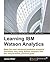 Learning IBM Watson Analytics by James D. Miller