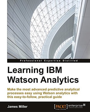 Learning IBM Watson Analytics (Kindle Edition)