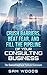 Crush Barriers, Beat Fear, and Fill the Pipeline of Your Consulting Business: The ConsultingFuse Podcast Sessions