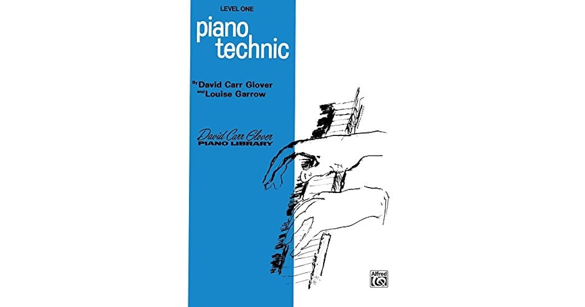 Piano Technic Level 1 0 By David Carr Glover