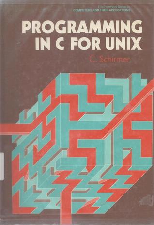 Programming in C for UNIX (Ellis Horwood Books in Aquaculture and Fisheries Support)