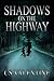 Shadows on the Highway by C.S. Valentine