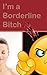 I'm a Borderline Bitch: A R...