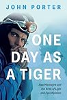 One Day As A Tiger by John Porter